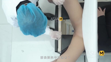 The Horny Gynecologist MMZ 054 淫邪妇科诊所 Model Media Asia