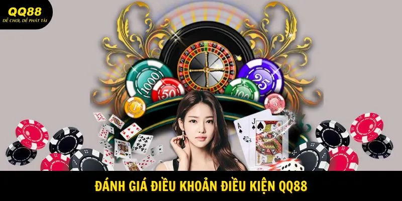 Điều Khoản Điều Kiện QQ88 - Những Quy Chuẩn Mới Của 2025 1 Đánh giá điều khoản điều kiện QQ88